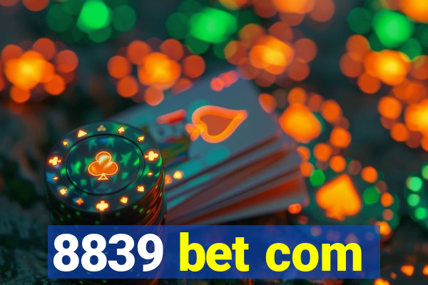 8839 bet com